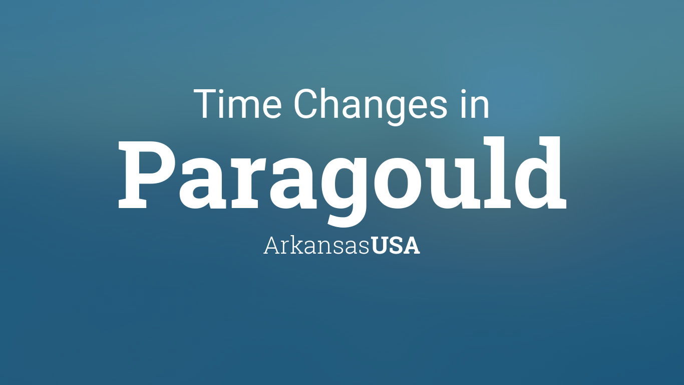 Daylight Saving Time Changes 2021 in Paragould, Arkansas, USA